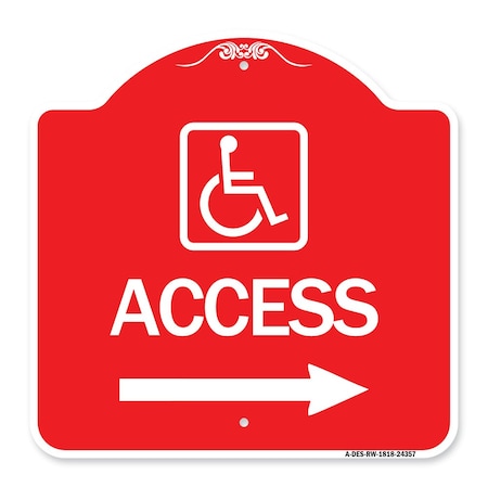 Signmission Access W/ Updated Isa and Right Arrow, Red & White Aluminum Architectural Sign, 18" H, RW-1818-24357 A-DES-RW-1818-24357